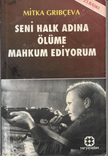Seni Halk Adına Ölüme Mahkum Ediyorum