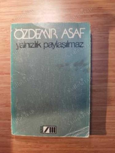 Yalnızlık Paylaşılmaz (İLK 1. Baskı)