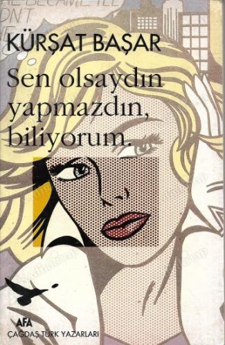 Sen Olsaydın Yapmazdın Biliyorum*