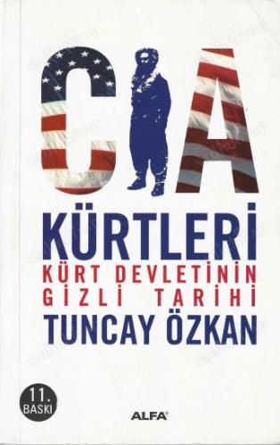 CIA Kürtleri Kürt Devletinin Gizli Tarihi