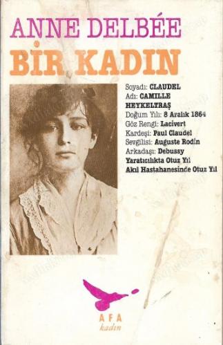 Bir Kadın (Heykeltraş Claudel Camille'in Yaşamı)