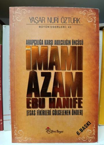 Arapçılığa Karşı Akılcılığın Öncüsü İmamı Azam Ebu Hanife