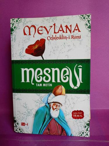 MESNEVİ ( GÜNÜMÜZ TÜRKÇESİNE UYARLANMIŞ TAM METİN ) + MEVLANA'NIN HAYATI ve HAYATINDAN DERSLER, MEVLEVİLİK 2.EL