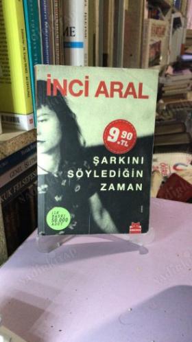 ŞARKINI SÖYLEDİĞİN ZAMAN