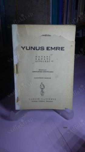 YUNUS EMRE - HAYATI SANATI ŞİİRLERİ-ABDÜLBAKİ GÖLPINARLI
