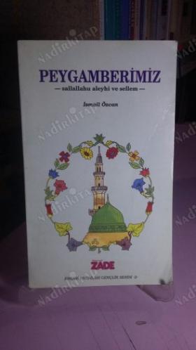 PEYGAMBERİMİZ - SALLALLAHU ALEYHİ VE SELLEM