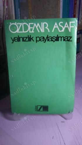 YALNIZLIK PAYLAŞILMAZ
