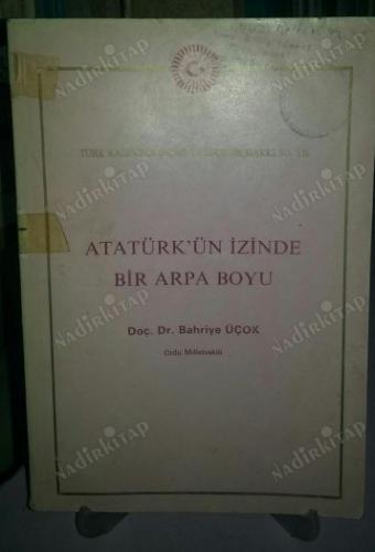 Atatürk'ün İzinde Bir Arpa Boyu