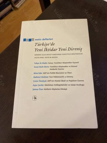 Türkiye'de Yeni İktidar Yeni Direniş (Sermaye - Ulus - Devlet Karşısında Yerelötesi Müşterekler)