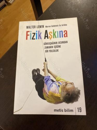Fizik Aşkına (Gökkuşağının Ucundan Zamanın Eşiğine Bir Yolculuk)