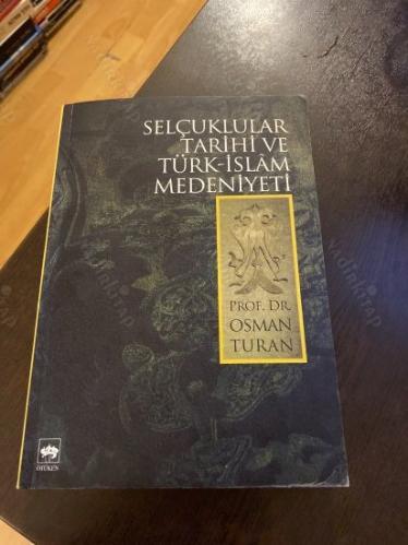 Selçuklular Tarihi ve Türk İslam Medeniyeti