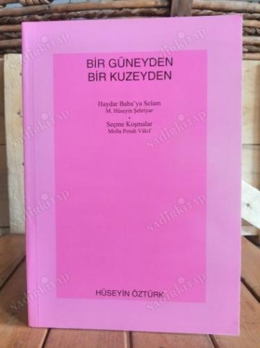 Bir Güneyden, Bir Kuzeyden (Haydar Baba'ya Selam / M. Hüseyin Şehriyar - Seçme Koşmalar / Molla Penah Vakıf)