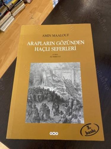 ARAPLARIN GÖZÜNDEN HAÇLI SEFERLERİ