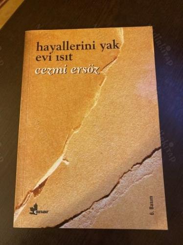 HAYALLERİNİ YAK EVİ ISIT (yazarından imzalı, ithaflı)