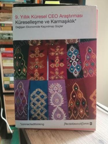 9. Yıllık Küresel Ceo Araştırması Küreselleşme ve Karmaşıklık (Değişen Ekonomide Kaçınılmaz Güçler)