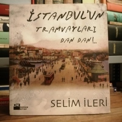 İstanbul'un Tramvayları dan dan!..