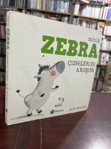 Minik Zebra Çizgilerini Arıyor 1+ Yaş Hikaye Kitabı)