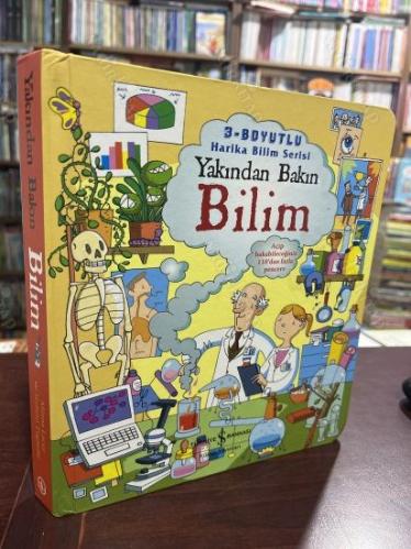 Yakından Bakın Bilim / 3 Boyutlu Harika Bilim Serisi - Açıp bakabileceğiniz 110'dan fazla pencere