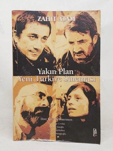Yakın Plan Yeni Türkiye Sineması (Dört Kurucu Yönetmen; Nuri Bilge Ceylan - Yeşim Ustaoğlu - Zeki Demirkubuz - Derviş Zaimağaoğlu