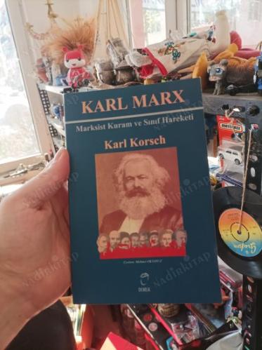 KARL MARX Marksist Kuram ve Sınıf Hareketi