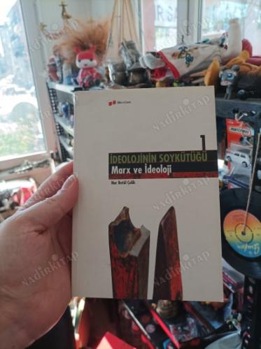 MARX VE İDEOLOJİ - İDEOLOJİNİN SOYKÜTÜĞÜ