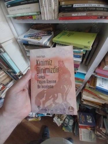 Kinimiz Dinimizdir - Türkçü Faşizm Üzerine Bir İnceleme