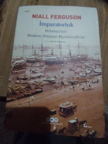 İMPARATORLUK / Britanya'nın Modern Dünyayı Biçimlendirişi