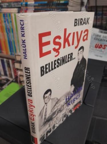 BIRAK EŞKİYA BELLESİNLER ... ( ŞÖMİZLİ )