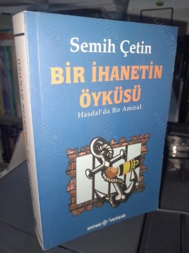 BİR İHANETİN ÖYKÜSÜ HASDAL'DA BİR AMİRAL