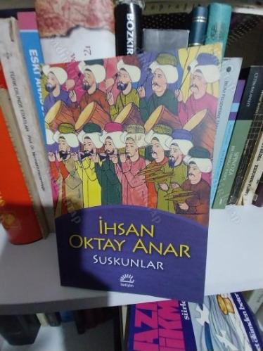 SUSKUNLAR - İMZALI (çok nadirdir)