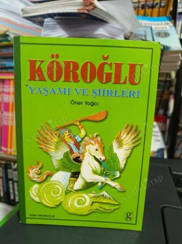 KÖROĞLU YAŞAMI VE ŞİİRLERİ