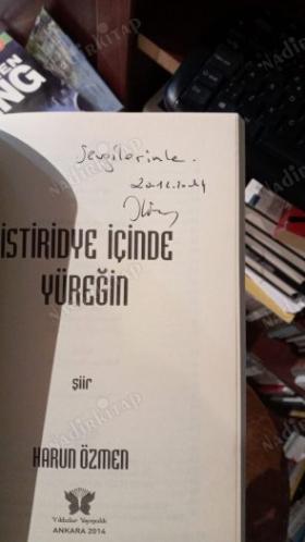 İSTİRİDYE İÇİNDE YÜREĞİN - İMZALI
