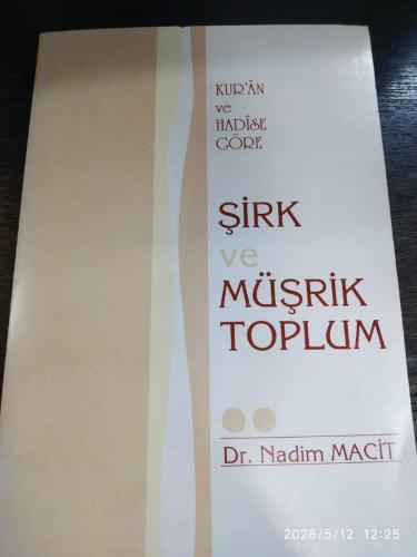 Kuran ve Hadise Göre Şirk ve Müşrik Toplum