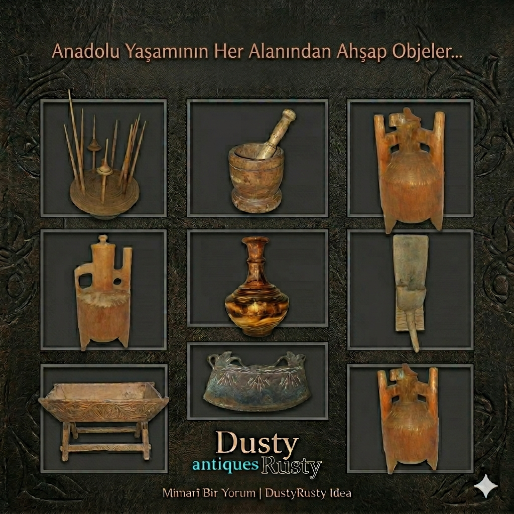 Anadolu Yaşamının Her Alanından Ahşap Objeler...