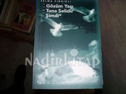 Gözüm Yaşı Tuna Selidir Şimdi