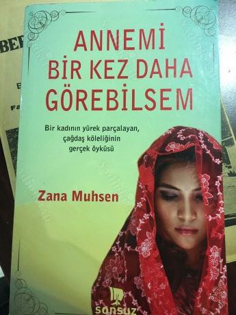 ANNEMİ BİR KEZ DAHA GÖREBİLSEM - BİR KADININ YÜREK PARÇALAYAN, ÇAĞDAŞ KÖLELİĞİNİN GERÇEK ÖYKÜSÜ