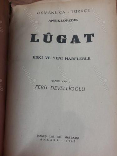 OSMANLICA-TÜRKÇE ANSİKLOPEDİK LÜGAT ESKİ VE YENİ HARFLERLE imzalı hitaflı