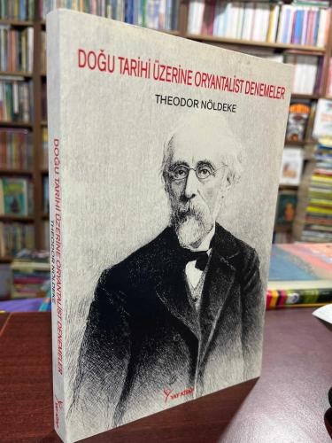 Doğu Tarihi Üzerine Oryantalist Denemeler - Theodor Nöldeke