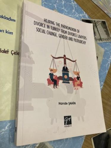 Hearing the Phenomenon of Divorce in Turkey From Divorce Lawyers: Social Change, Gender and Patriarchy