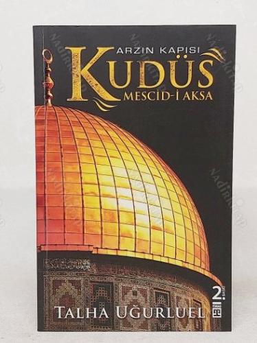 Arzın Kapısı Kudüs - Mescid-i Aksa (İmzalı ve İthaflı)