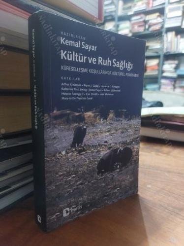 Kültür ve Ruh Sağlığı Küreselleşme Koşullarında Kültürel Psikiyatri