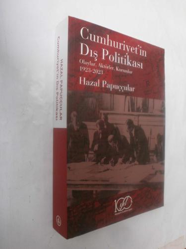 LOT.2 » Cumhuriyet'in Dış Politikası Olaylar, Aktörler, Kurumlar 1923-2023