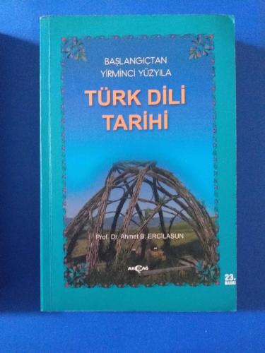 BAŞLANGIÇTAN YİRMİNCİ YÜZYILA TÜRK DİLİ TARİHİ  23. BASKI