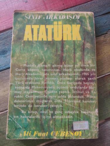 SINIF ARKADAŞIM ATATÜRK Okul ve Genç Subaylık Anıları / 2.BASKI