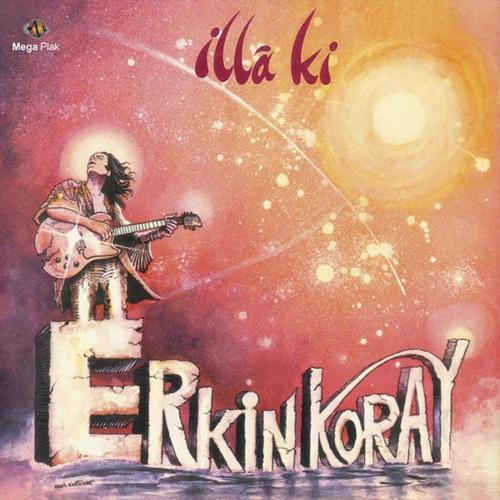 İlla ki (Siyah Plak) Erkin Koray