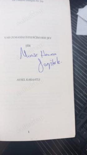 VAR OLMASINI İSTEDİĞİM HER ŞEY