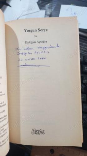 YORGUN SERÇE - İMZALI / İTHAFLI