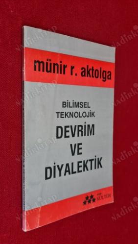 BİLİMSEL TEKNOLOJİK DEVRİM VE DİYALEKTİK - Sun-Nev