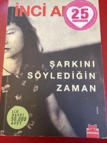 ŞARKINI SÖYLEDİĞİN ZAMAN