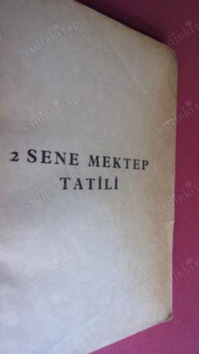 2 SENE MEKTEP TATİLİ